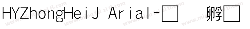HYZhongHeiJ Arial字体转换